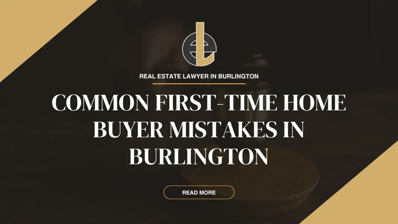 First-Time Home Buyer Mistakes in Burlington