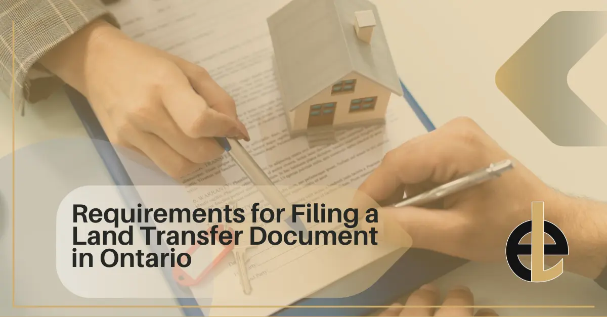 Requirements for Filing a Land Transfer Document in Ontario
