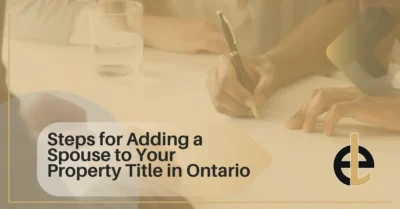 Steps for Adding a Spouse to Your Property Title in Ontario