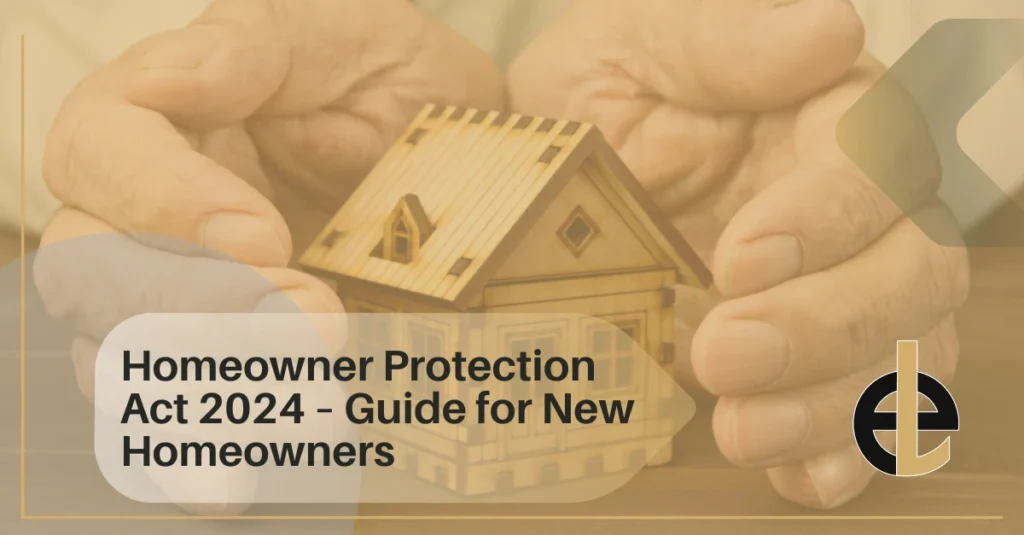 Homeowner Protection Act 2024 – A Guide for New Homeowners
