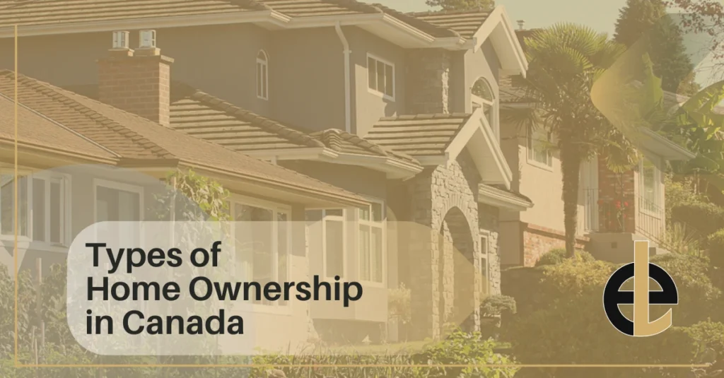 Types of Home Ownership in Canada