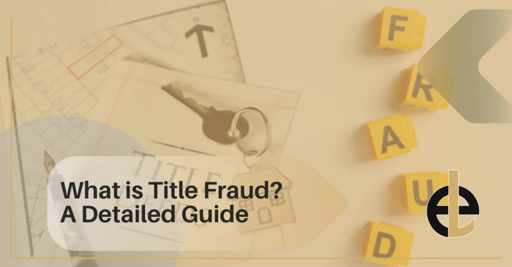 What is Title Fraud - A Detailed Guide
