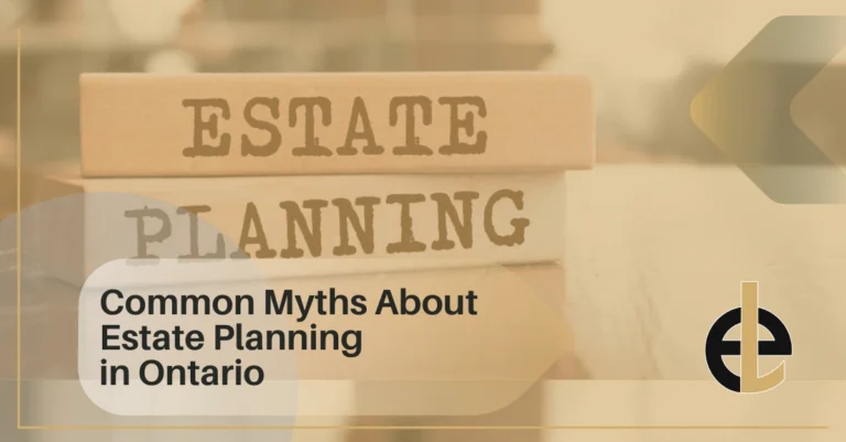 Common Myths About Estate Planning in Ontario