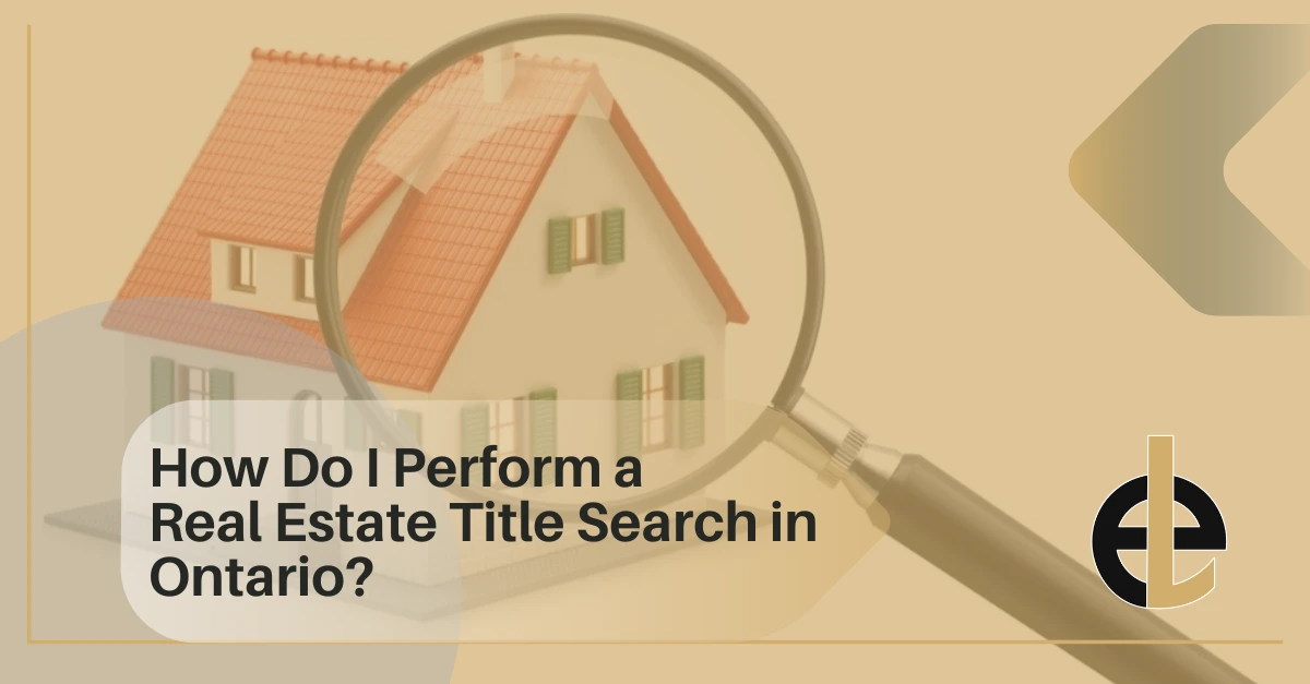 How Do I Perform a Real Estate Title Search in Ontario?