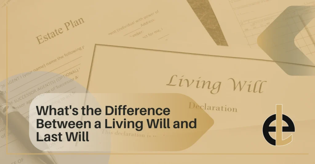 What's the Difference Between a Living Will and Last Will?