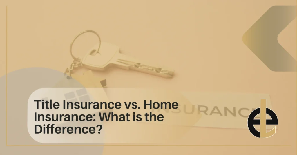 Title Insurance vs. Home Insurance: What is the Difference?