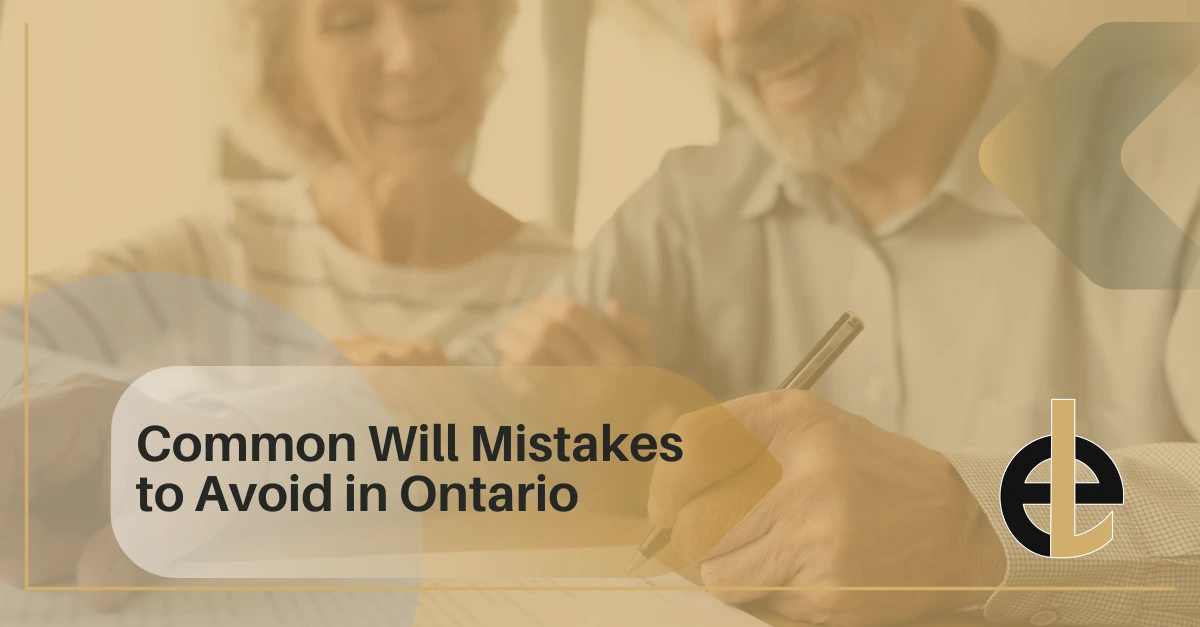 Common Will Mistakes to Avoid in Ontario