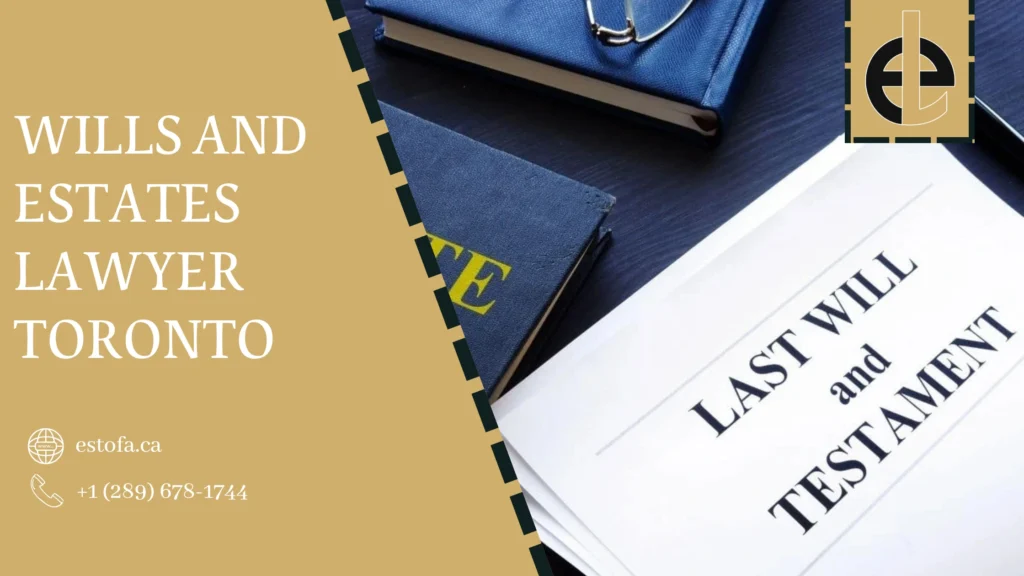 Wills And Estates Lawyer Toronto